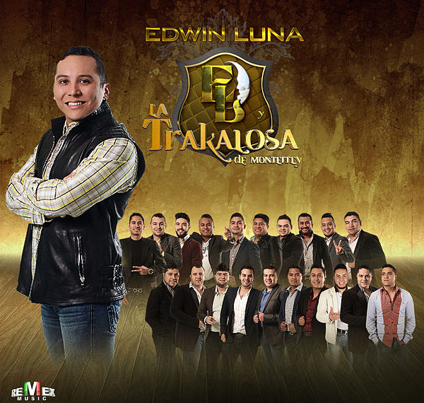 edwin luna y la trakalosa de monterrey cologne